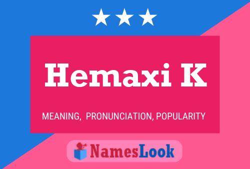 ملصق اسم Hemaxi K