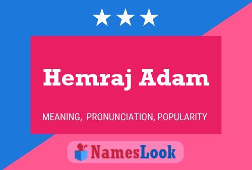 ملصق اسم Hemraj Adam