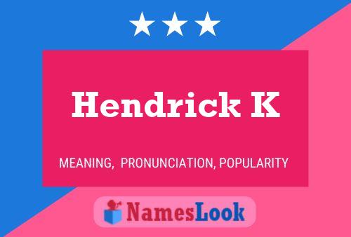 ملصق اسم Hendrick K