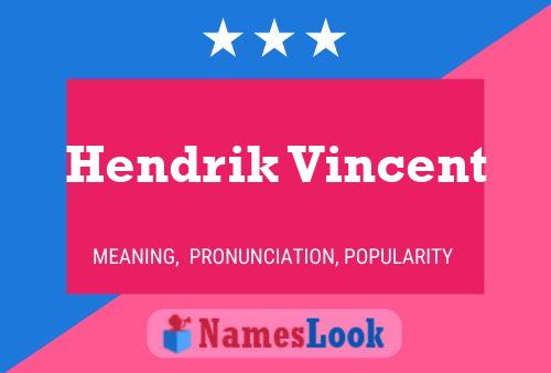 ملصق اسم Hendrik Vincent