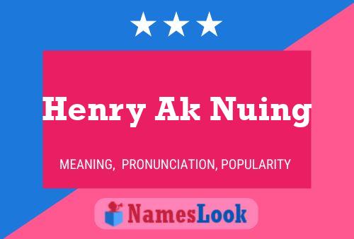 ملصق اسم Henry Ak Nuing