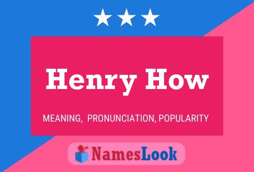 ملصق اسم Henry How