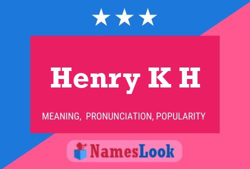 ملصق اسم Henry K H