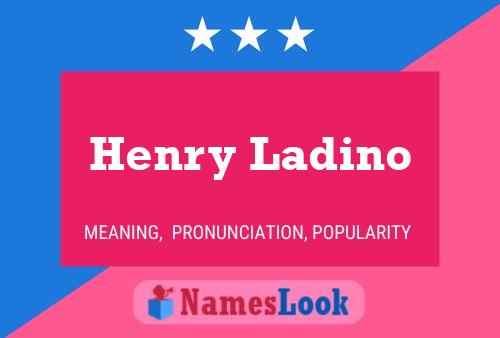 ملصق اسم Henry Ladino