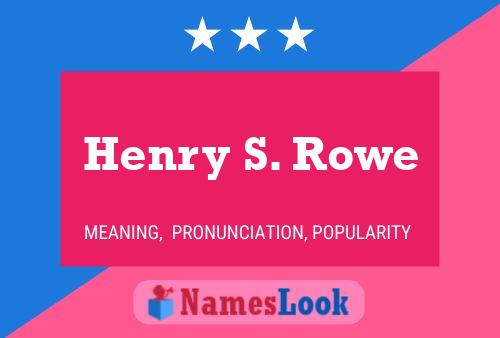 ملصق اسم Henry S. Rowe