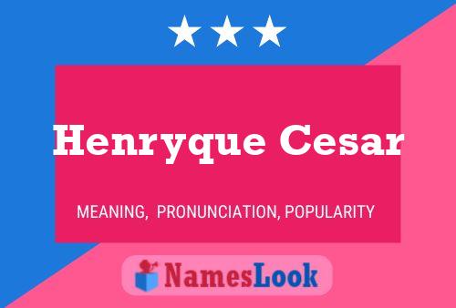 ملصق اسم Henryque Cesar