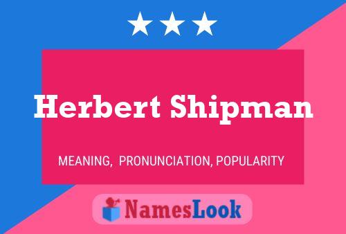 ملصق اسم Herbert Shipman