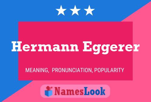 ملصق اسم Hermann Eggerer