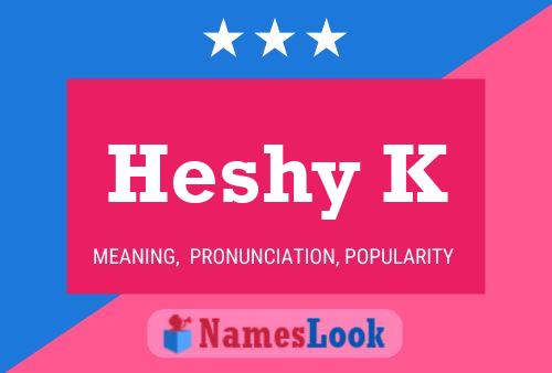 ملصق اسم Heshy K