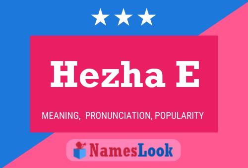 ملصق اسم Hezha E