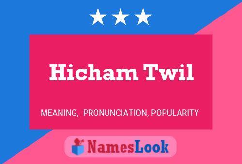 ملصق اسم Hicham Twil