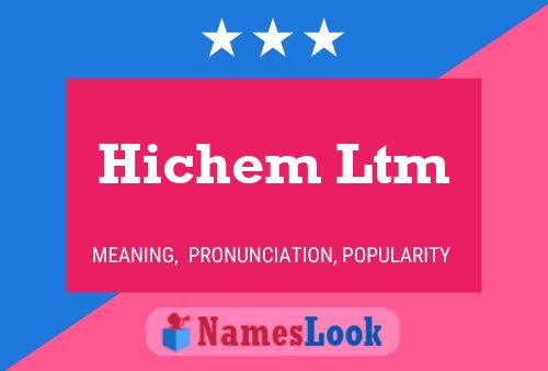 ملصق اسم Hichem Ltm