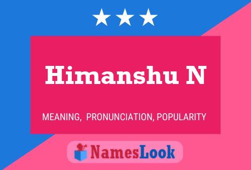 ملصق اسم Himanshu N