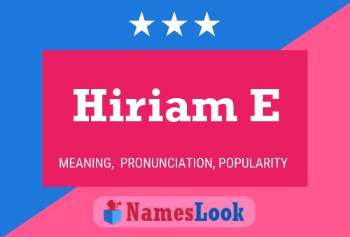 ملصق اسم Hiriam E