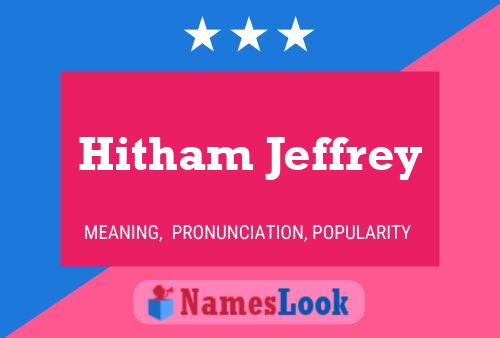 ملصق اسم Hitham Jeffrey