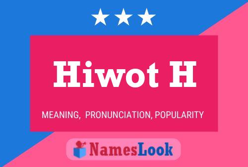 ملصق اسم Hiwot H