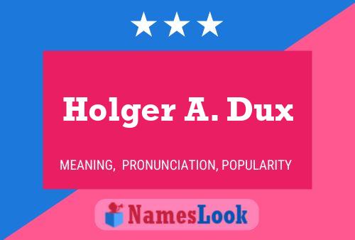 ملصق اسم Holger A. Dux