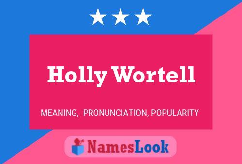 ملصق اسم Holly Wortell