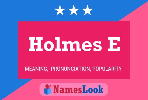 ملصق اسم Holmes E