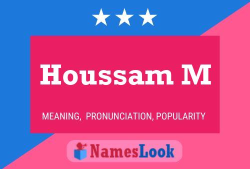 ملصق اسم Houssam M