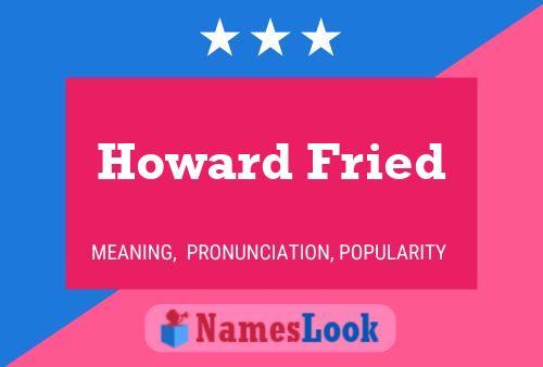 ملصق اسم Howard Fried