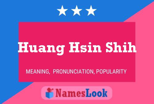 ملصق اسم Huang Hsin Shih