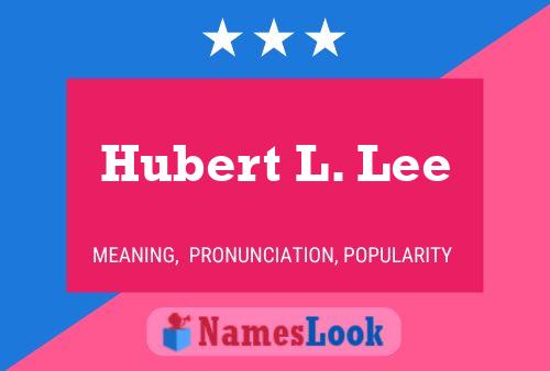 ملصق اسم Hubert L. Lee