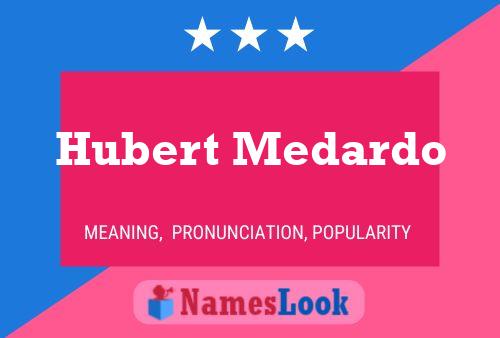 ملصق اسم Hubert Medardo