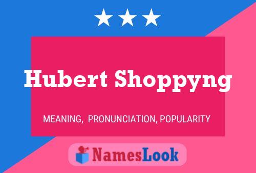 ملصق اسم Hubert Shoppyng