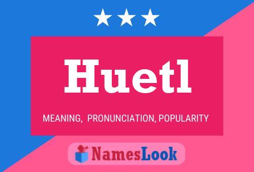 ملصق اسم Huetl