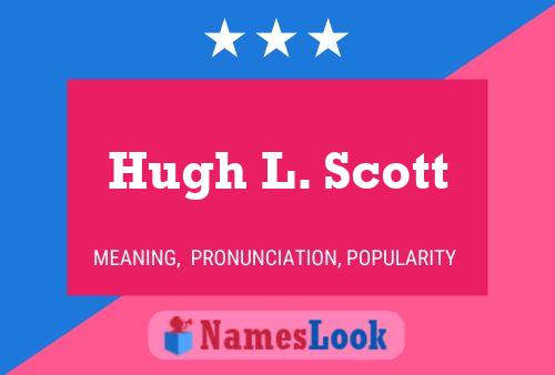 ملصق اسم Hugh L. Scott