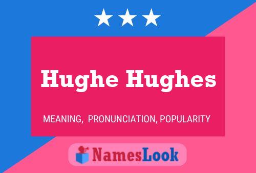 ملصق اسم Hughe Hughes