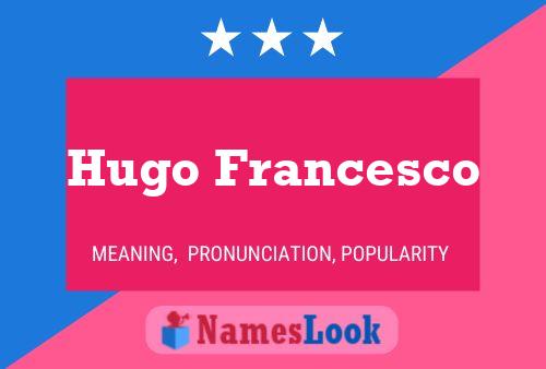 ملصق اسم Hugo Francesco