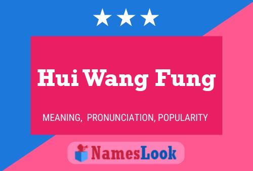 ملصق اسم Hui Wang Fung