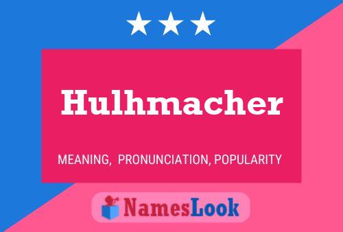 ملصق اسم Hulhmacher