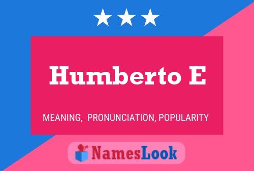 ملصق اسم Humberto E