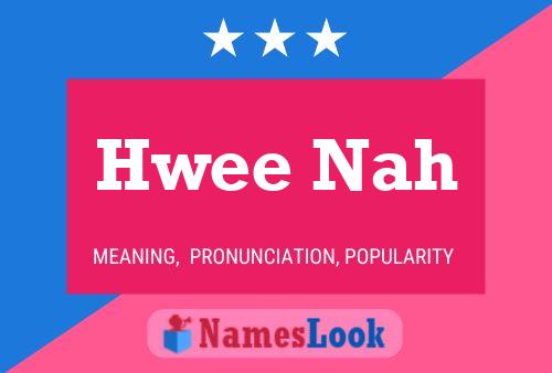 ملصق اسم Hwee Nah