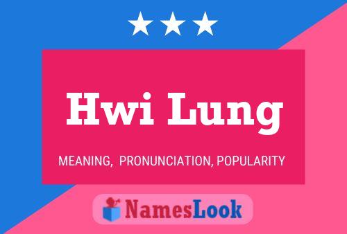 ملصق اسم Hwi Lung