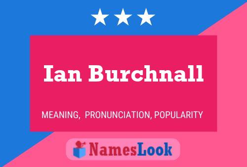 ملصق اسم Ian Burchnall