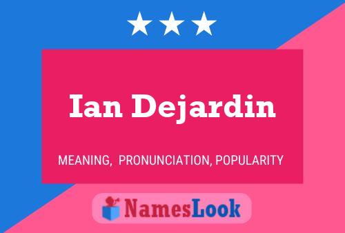 ملصق اسم Ian Dejardin