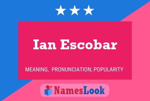 ملصق اسم Ian Escobar