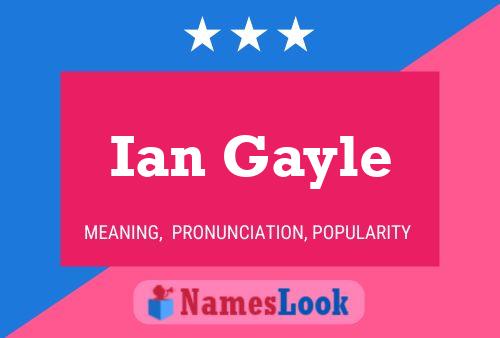 ملصق اسم Ian Gayle