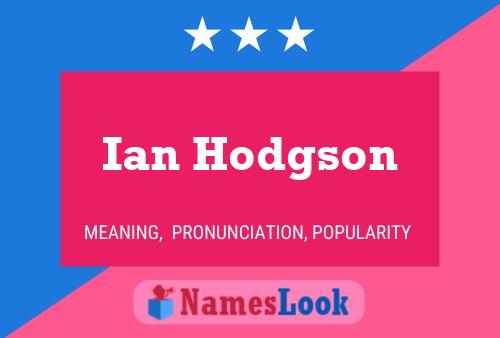 ملصق اسم Ian Hodgson