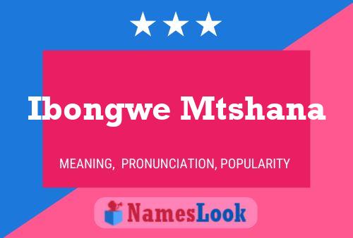 ملصق اسم Ibongwe Mtshana