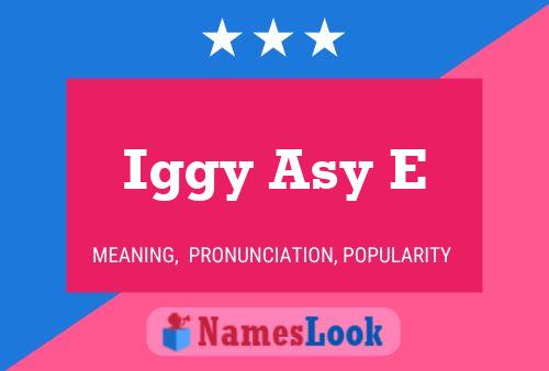 ملصق اسم Iggy Asy E