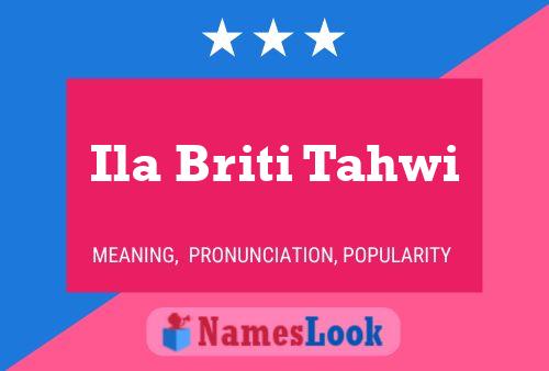 ملصق اسم Ila Briti Tahwi