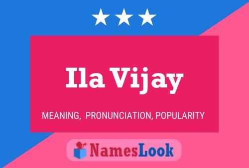 ملصق اسم Ila Vijay