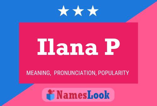 ملصق اسم Ilana P