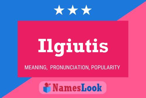 ملصق اسم Ilgiutis