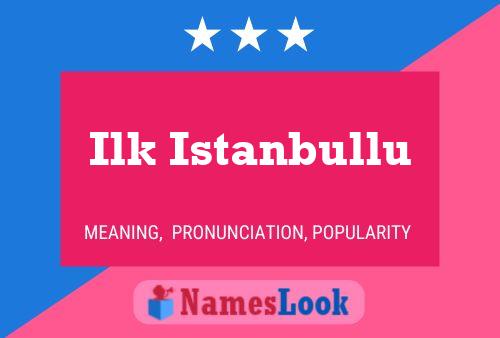 ملصق اسم Ilk Istanbullu